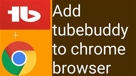 How to Add TubeBuddy to Chrome